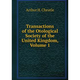 

Книга Transactions of the Otological Society of the United Kingdom, Volume 1