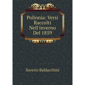 

Книга Polinnia: Versi Raccolti Nell'inverno Del 1859