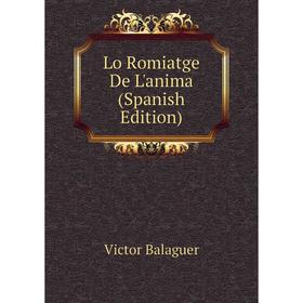 

Книга Lo Romiatge De L'anima
