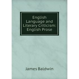 

Книга English Language and Literary Criticism: English Prose