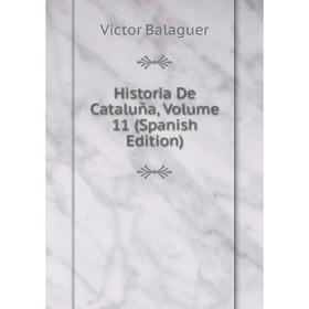 

Книга Historia De Cataluña, Volume 11 (Spanish Edition)