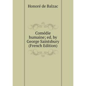 

Книга Comédie humaine; ed. by George Saintsbury (French Edition)