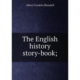 

Книга The English history story-book