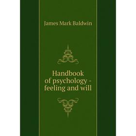 

Книга Handbook of psychology - feeling and will