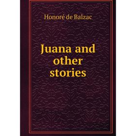 

Книга Juana and other stories