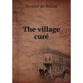 

Книга The village curé