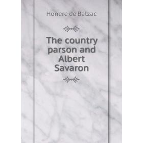 

Книга The country parson and Albert Savaron