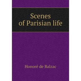 

Книга Scenes of Parisian life