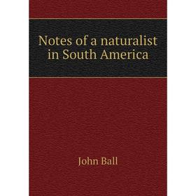

Книга Notes of a naturalist in South America
