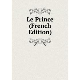 

Книга Le Prince