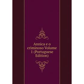 

Книга Annica e o criminoso Volume 1 (Portuguese Edition)