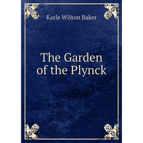 

Книга The Garden of the Plynck