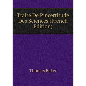 

Книга Traité De Pincertitude Des Sciences (French Edition)