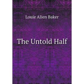 

Книга The Untold Half