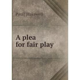 

Книга A plea for fair play