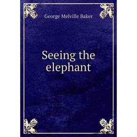 

Книга Seeing the elephant