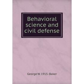 

Книга Behavioral science and civil defense