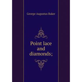 

Книга Point lace and diamonds
