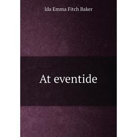 

Книга At eventide