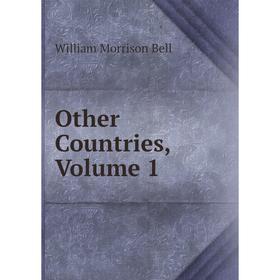 

Книга Other Countries, Volume 1