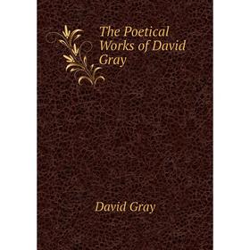 

Книга The Poetical Works of David Gray