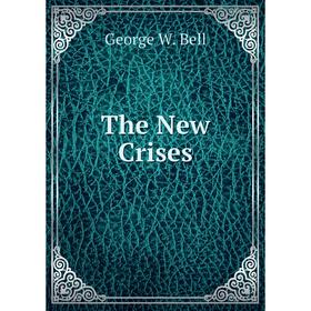 

Книга The New Crises