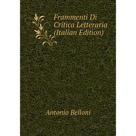 

Книга Frammenti Di Critica Letteraria (Italian Edition)