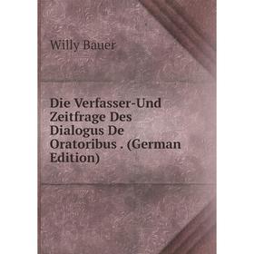 

Книга Die Verfasser-Und Zeitfrage Des Dialogus De Oratoribus. (German Edition)