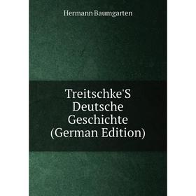 

Книга Treitschke'S Deutsche Geschichte (German Edition)