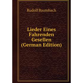 

Книга Lieder Eines Fahrenden Gesellen