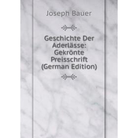 

Книга Geschichte Der Aderlässe: Gekrönte Preisschrift (German Edition)