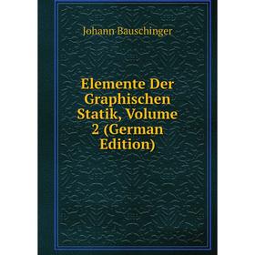 

Книга Elemente Der Graphischen Statik, Volume 2 (German Edition)