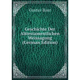 

Книга Geschichte Der Alttestamentlichen Weissagung (German Edition)