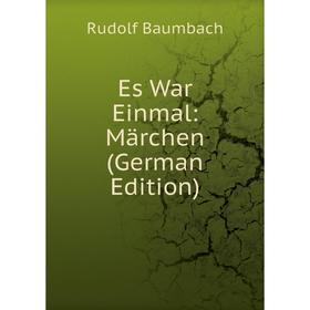 

Книга Es War Einmal: Märchen (German Edition)