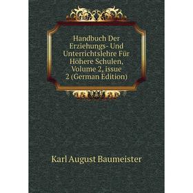 

Книга Handbuch Der Erziehungs- Und Unterrichtslehre Für Höhere Schulen, Volume 2, issue 2 (German Edition)