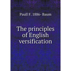 

Книга The principles of English versification