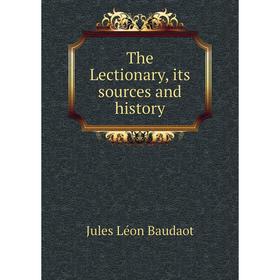 

Книга The Lectionary, its sources and history