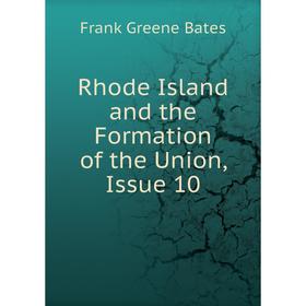 

Книга Rhode Island and the Formation of the Union, Issue 10