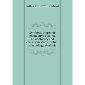 

Книга Synthetic inorganic chemistry; a course of laboratory and classroom study for first year college students