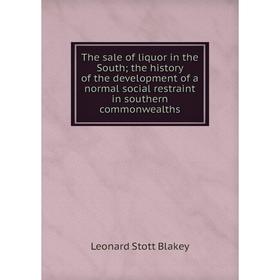 

Книга The sale of liquor in the South; the history of the development of a normal social restraint in southern commonwealths