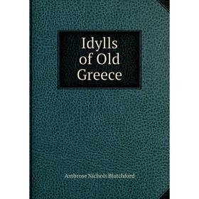 

Книга Idylls of Old Greece