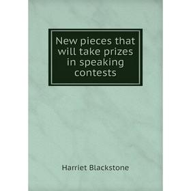 

Книга New pieces that will take prizes in speaking contests