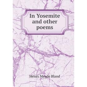 

Книга In Yosemite and other poems