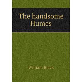 

Книга The handsome Humes