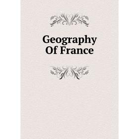 

Книга Geography Of France