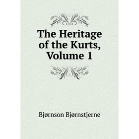 

Книга The Heritage of the Kurts, Volume 1