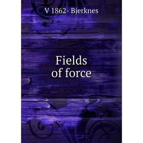 

Книга Fields of force