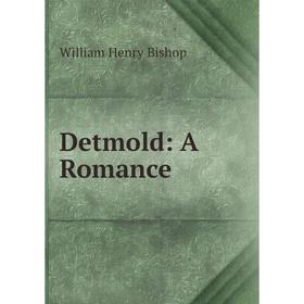 

Книга Detmold: A Romance