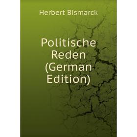 

Книга Politische Reden (German Edition)