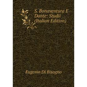 

Книга S. Bonaventura E Dante: Studii (Italian Edition)